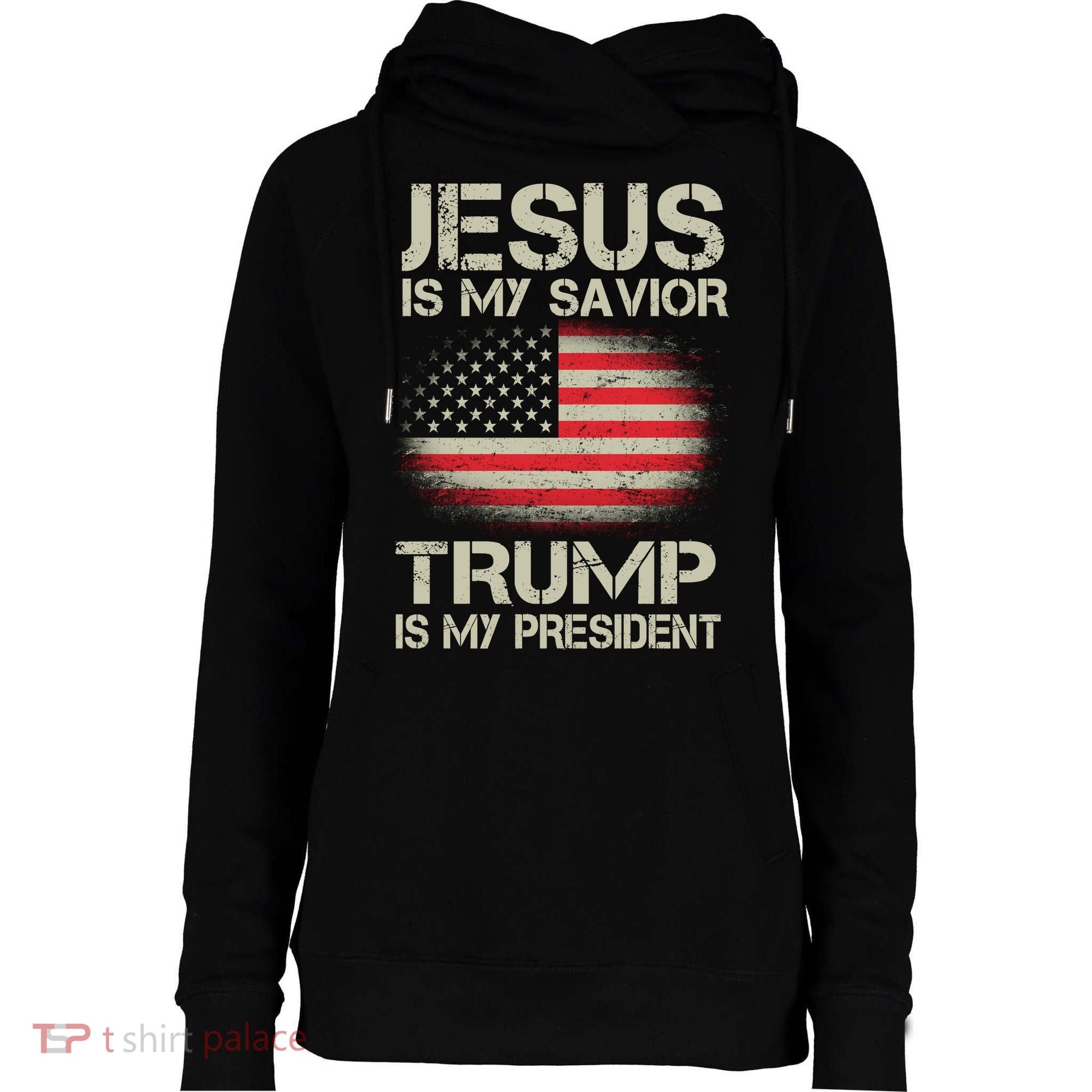 Jesus Is My Savior Trump Is My President Womens Funnel Neck Pullover Hood