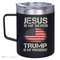 Jesus Is My Savior Trump Is My President 12oz Stainless Steel Coffee Mug thumb 2