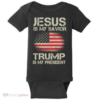 Jesus Is My Savior Trump Is My President Baby Bodysuit