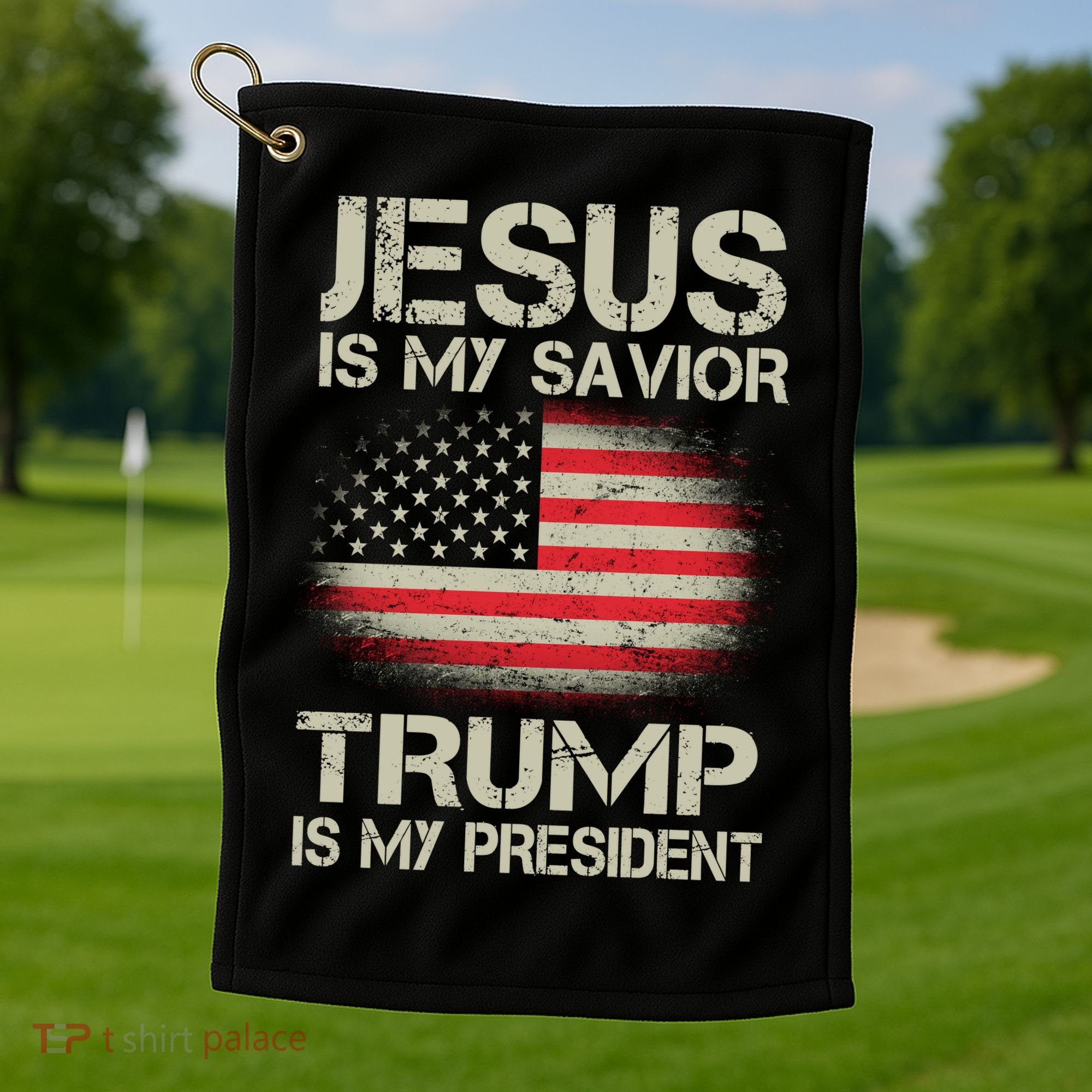 Jesus Is My Savior Trump Is My President Golf Towel