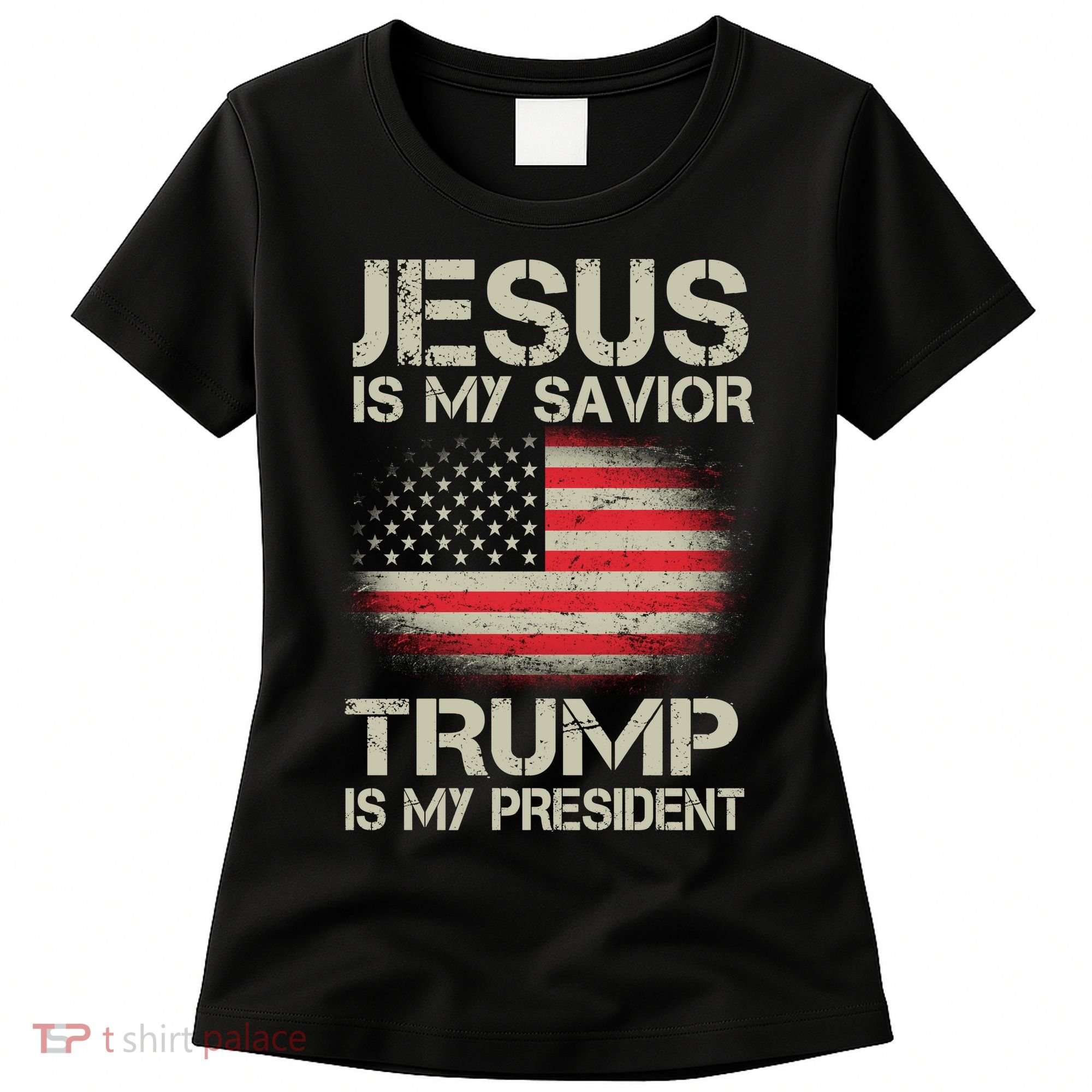 Jesus Is My Savior Trump Is My President Women's T-Shirt