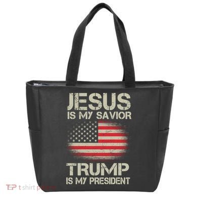 Jesus Is My Savior Trump Is My President Tote Bag