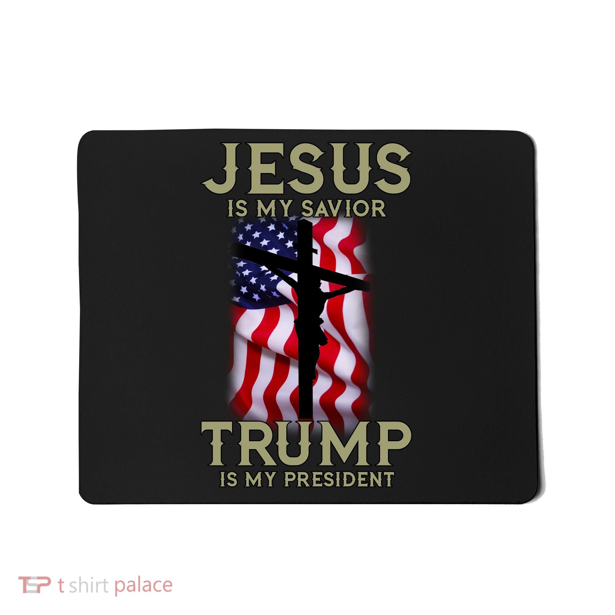 Jesus Is My Savior Trump Is My President American Cross Mousepad