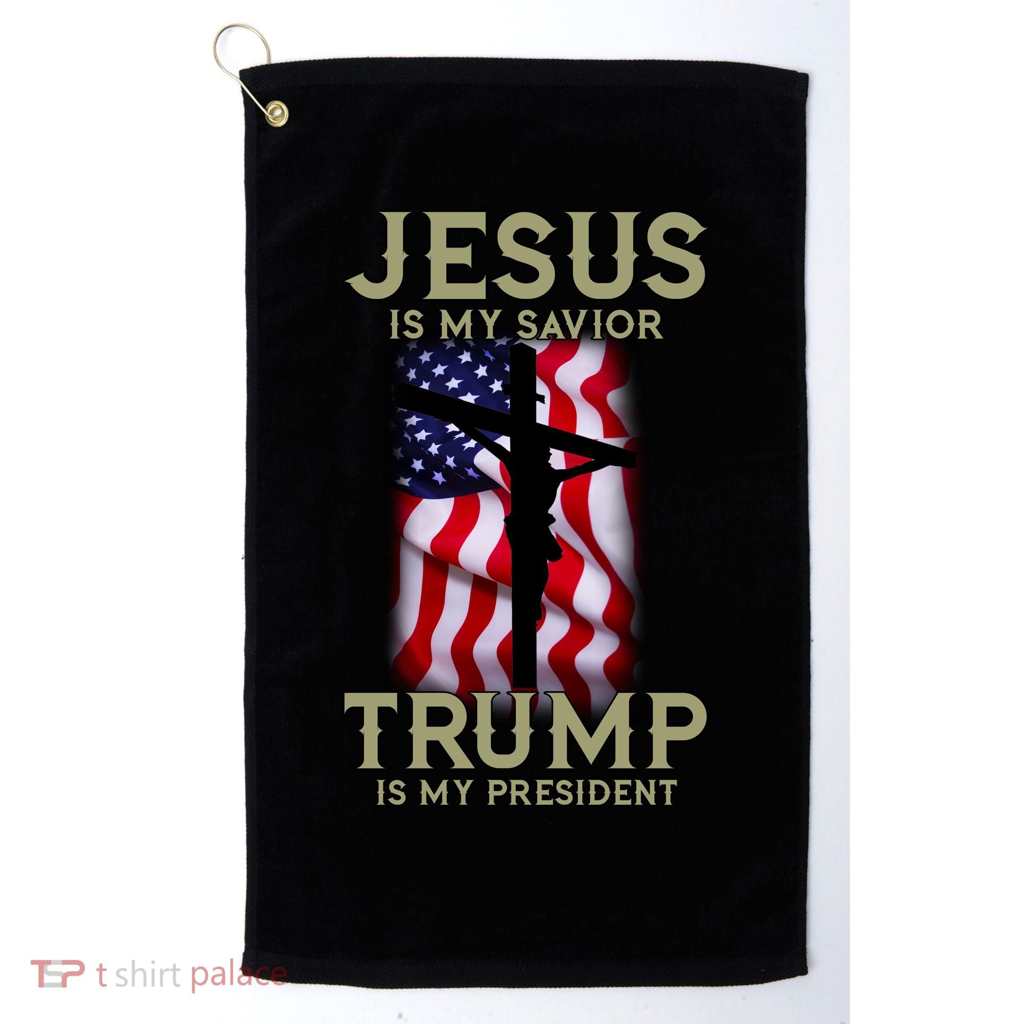 Jesus Is My Savior Trump Is My President American Cross Golf Towel