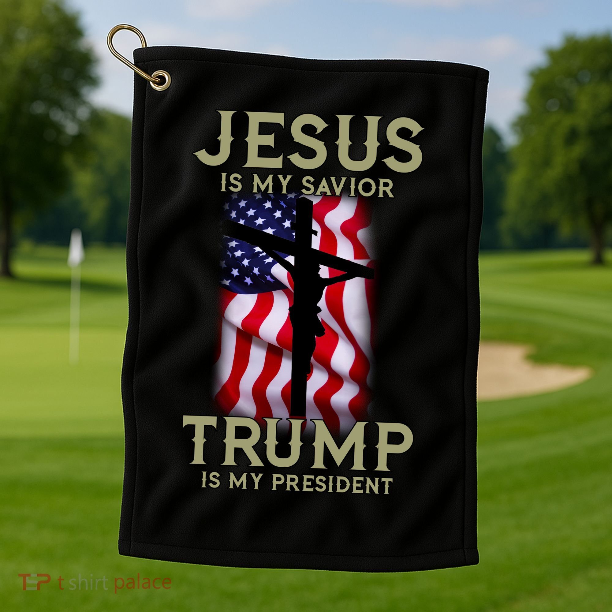 Jesus Is My Savior Trump Is My President American Cross Golf Towel