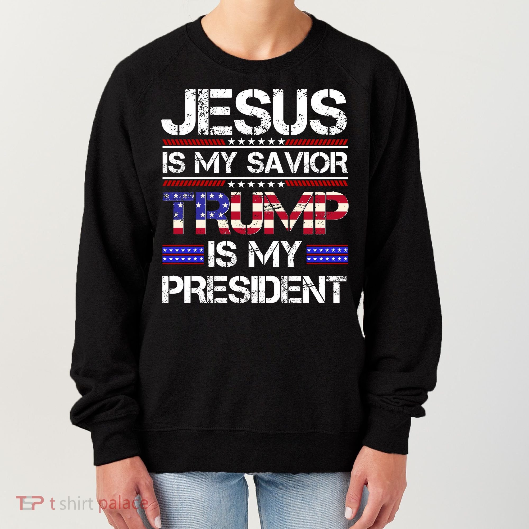 Jesus Is My Savior Trump Is My President Christian Women's Sweatshirt