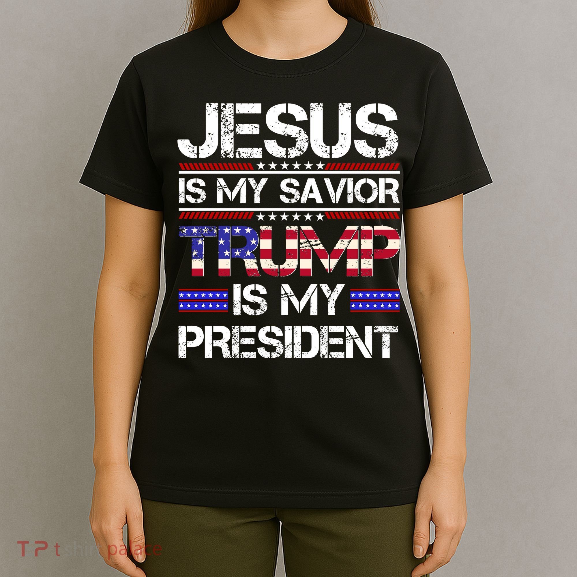 Jesus Is My Savior Trump Is My President Christian T-Shirt