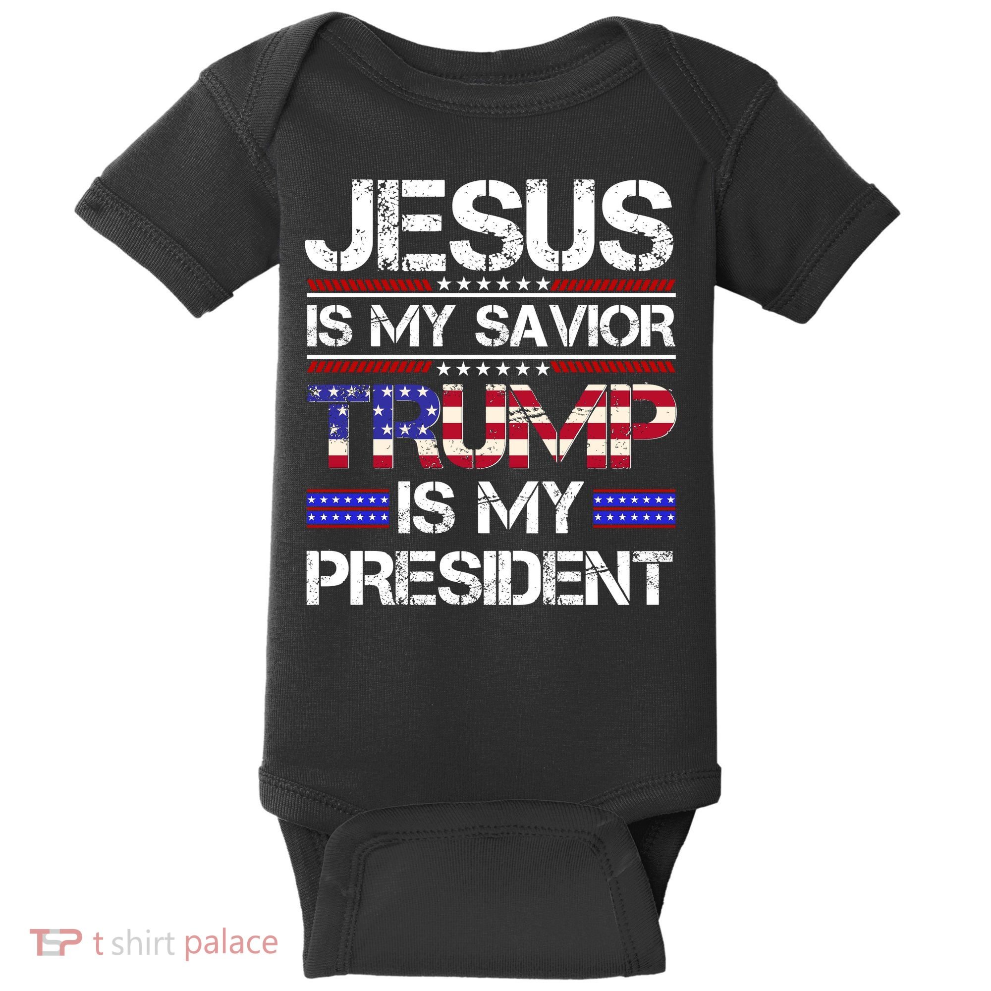 Jesus Is My Savior Trump Is My President Christian Baby Bodysuit