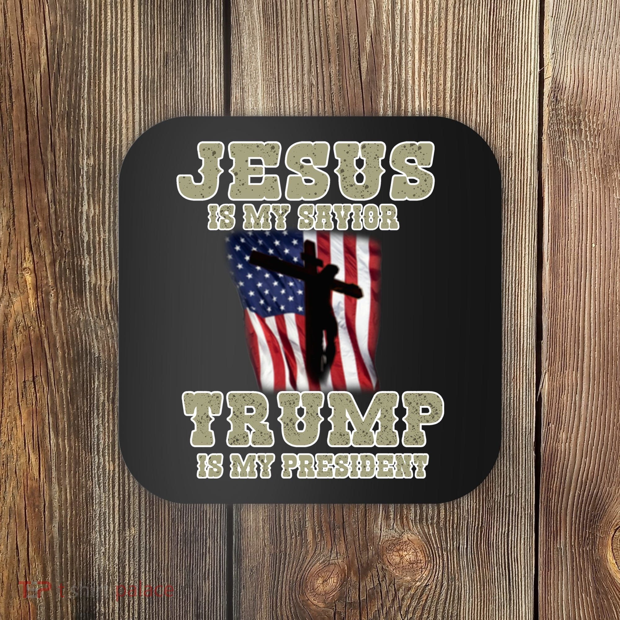 Jesus Is My Savior Trump Is My President Patriotic Flag Coaster
