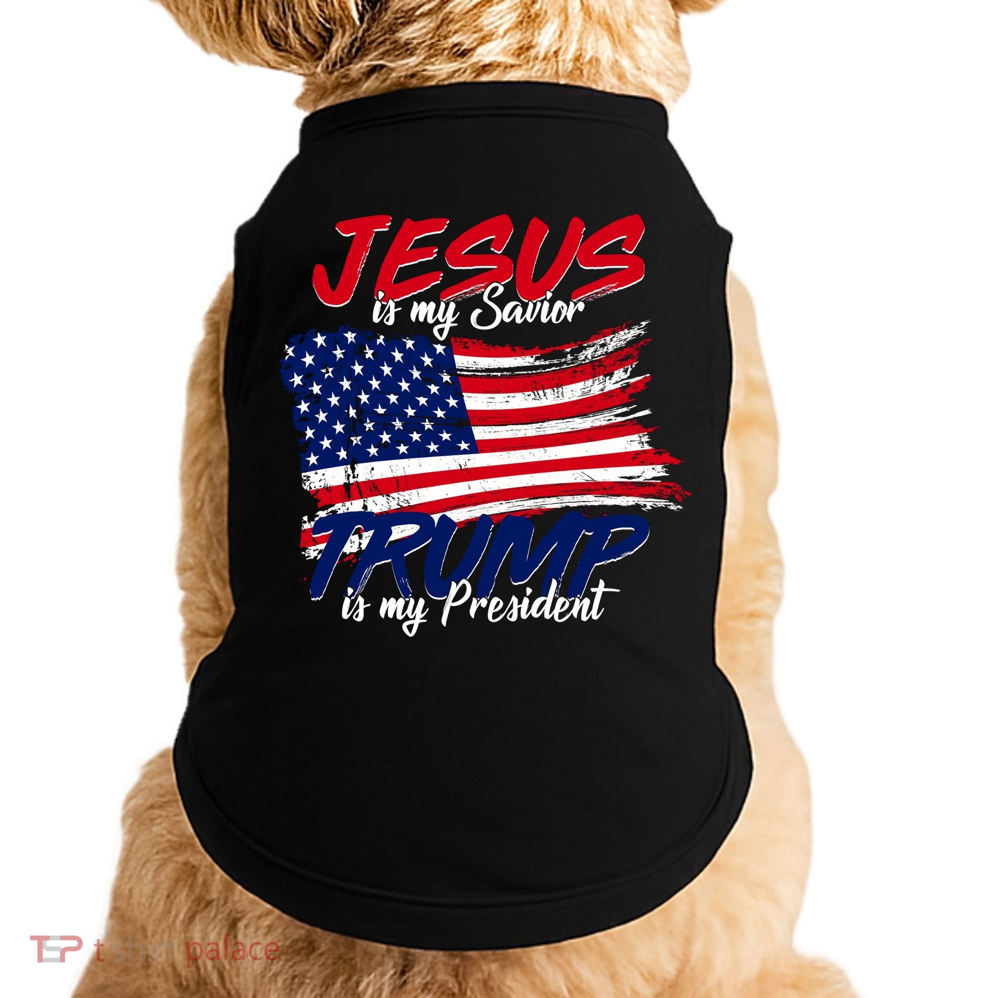 Jesus Is My Savior Trump Is My President USA Flag Doggie Tank