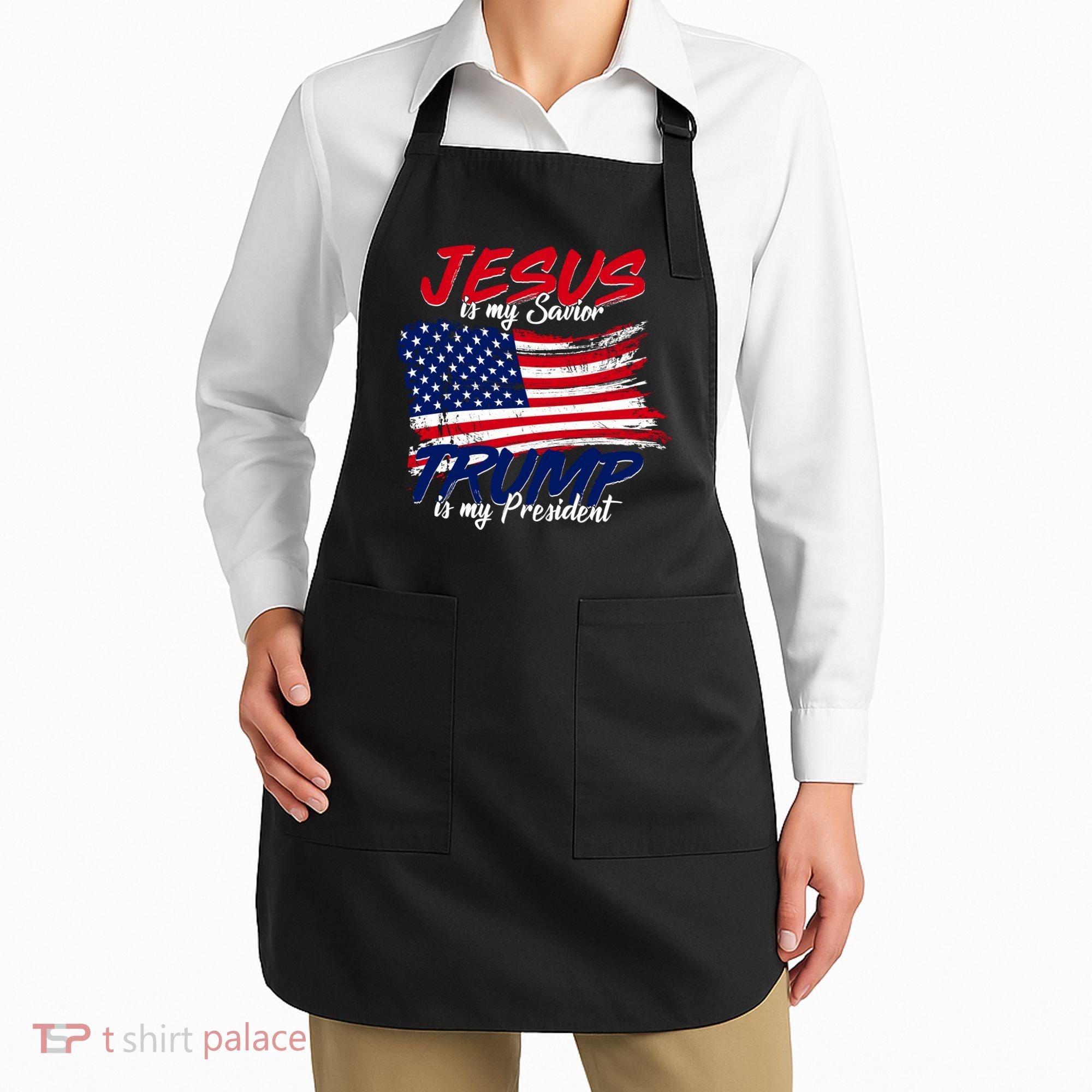 Jesus Is My Savior Trump Is My President USA Flag Apron
