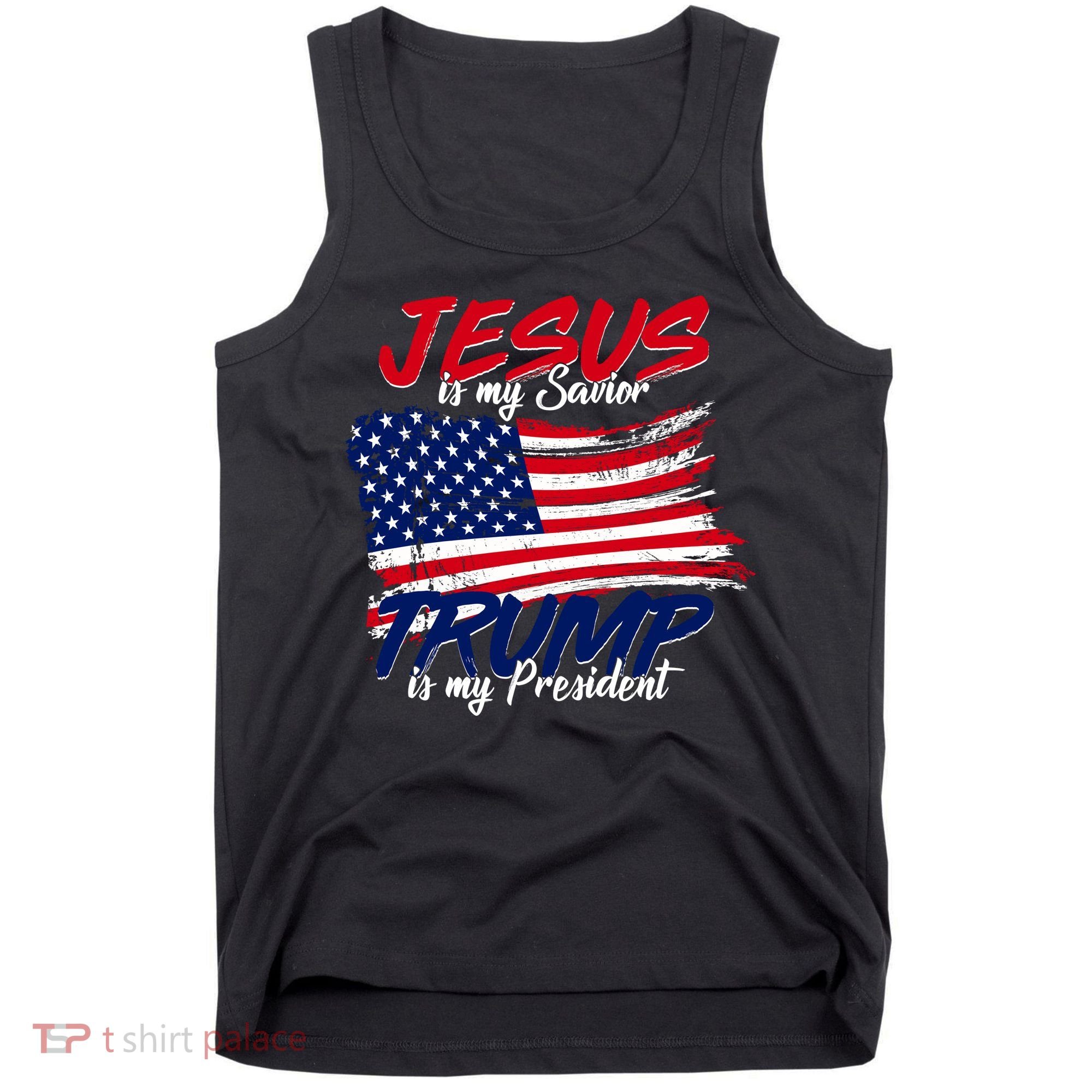 Jesus Is My Savior Trump Is My President USA Flag Tank Top