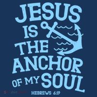 Jesus Is The Anchor Of My Soul Hebrews 6:19 T-Shirt thumb 7