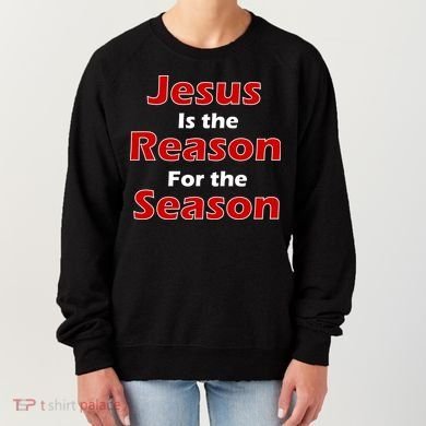 Jesus Is the Reason for Season Women's Sweatshirt