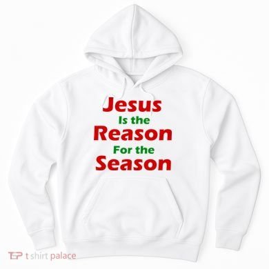 Jesus Is the Reason for Season Hoodie