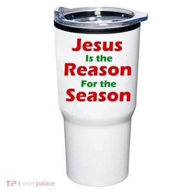 Jesus Is the Reason for Season Tumbler