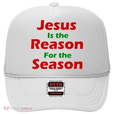 Jesus Is the Reason for Season Hat
