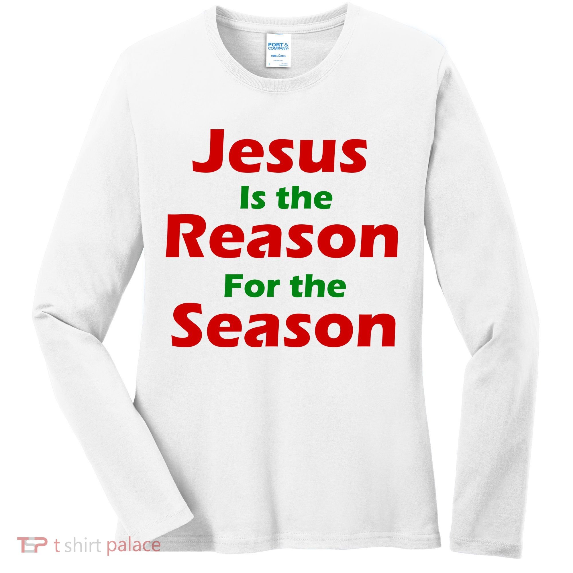 Jesus Is the Reason for Season Women's Long Sleeve Shirt