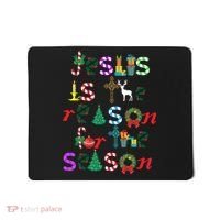 Jesus Is The Reason For The Season Christmas Mousepad thumb 0
