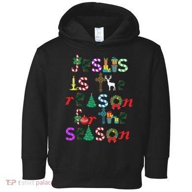 Jesus Is The Reason For The Season Christmas Toddler Hoodie