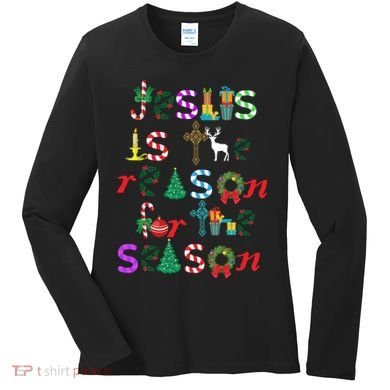 Jesus Is The Reason For The Season Christmas Women's Long Sleeve Shirt