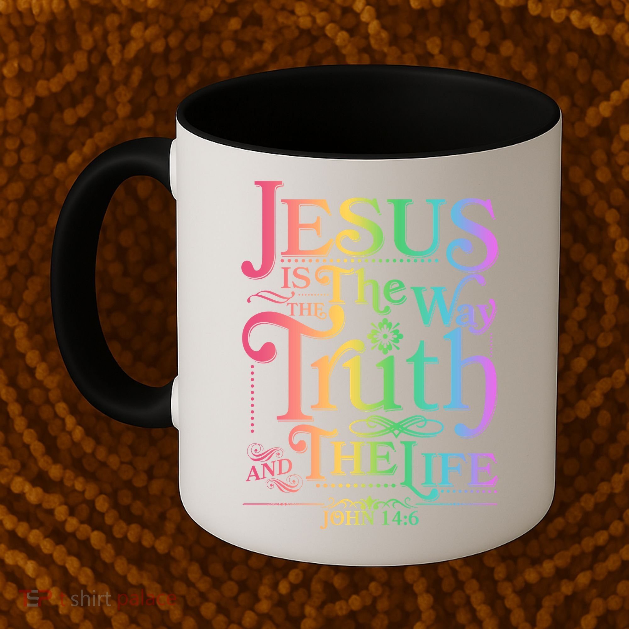 Jesus is the way the Truth and the Life John 14:6 Coffee Mug