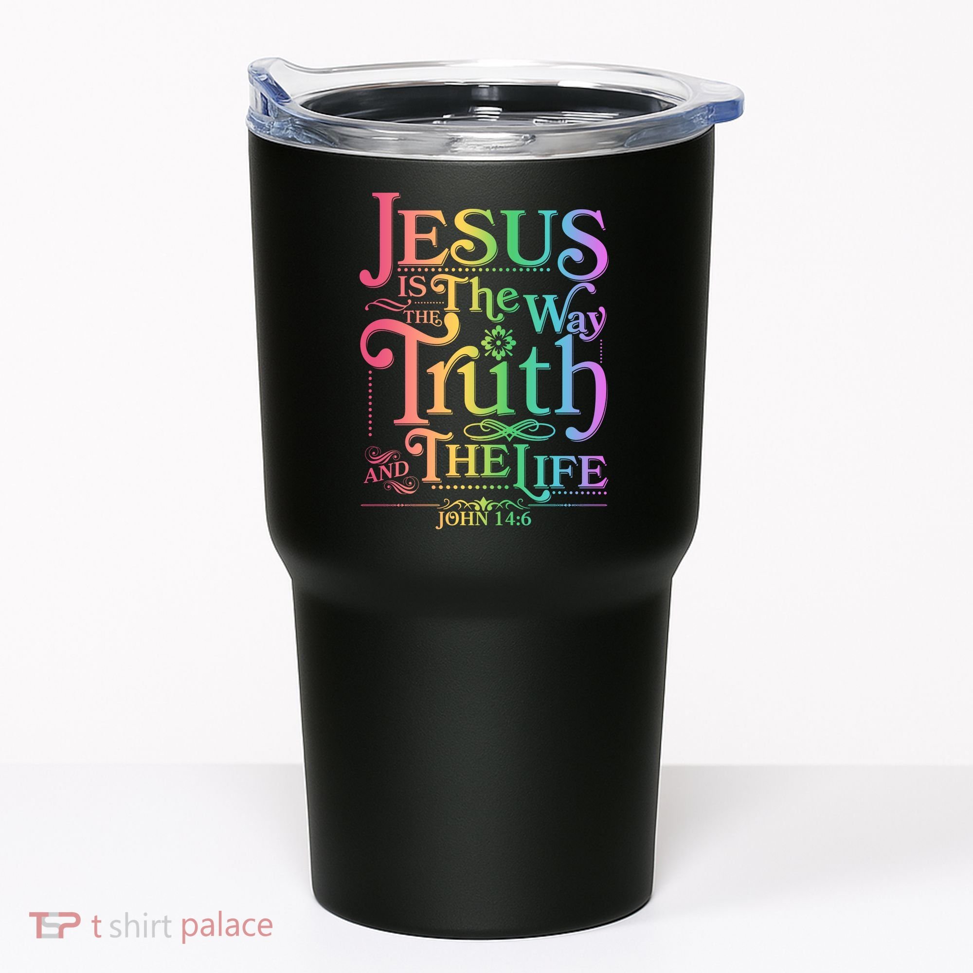 Jesus is the way the Truth and the Life John 14:6 Tumbler