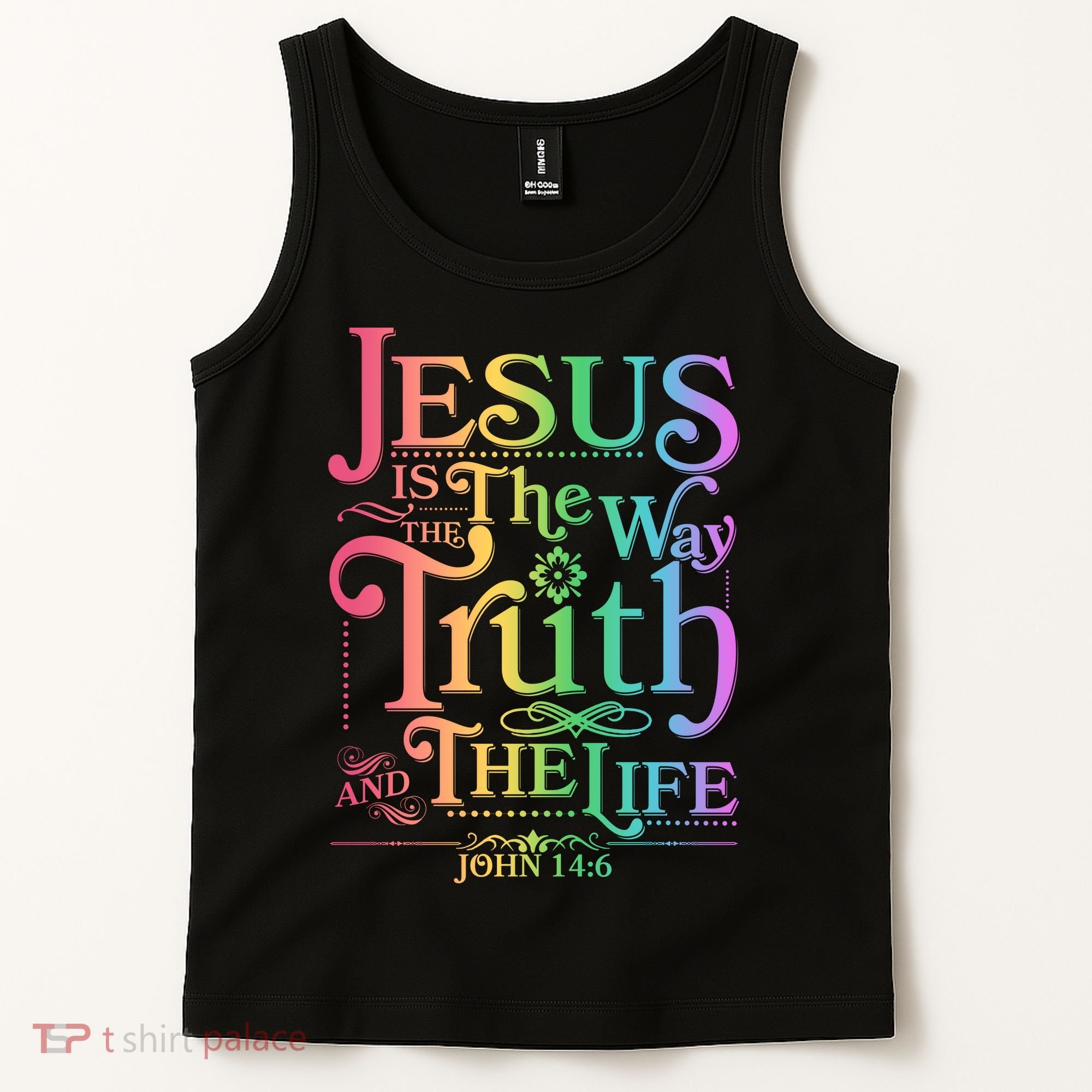 Jesus is the way the Truth and the Life John 14:6 Tank Top