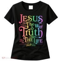 Jesus is the way the Truth and the Life John 14:6 Women's T-Shirt thumb 0