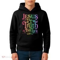 Jesus is the way the Truth and the Life John 14:6 Kids Hoodie thumb 4
