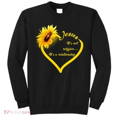 Jesus It's A Relationship Sweatshirt