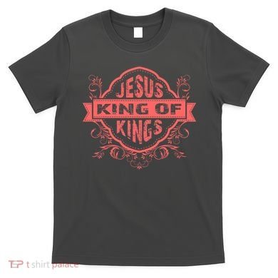 Jesus King of Kings T-Shirt