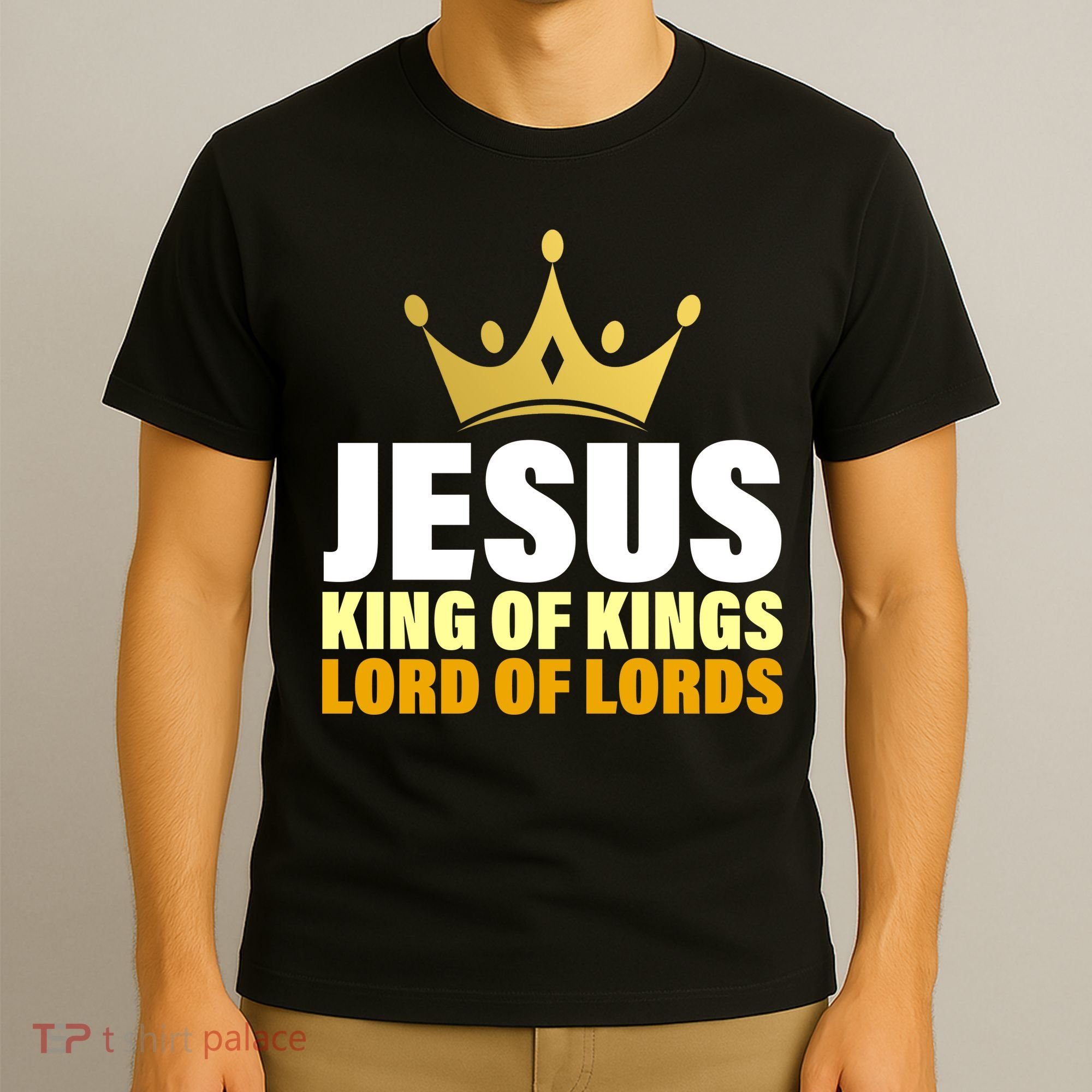 Jesus King Of Kings Lords Of Lords T-Shirt