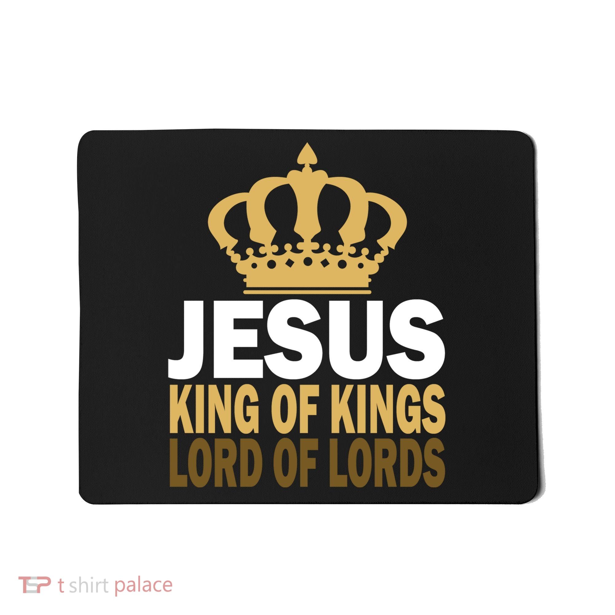 Jesus Lord Of Lords King Of Kings Mousepad
