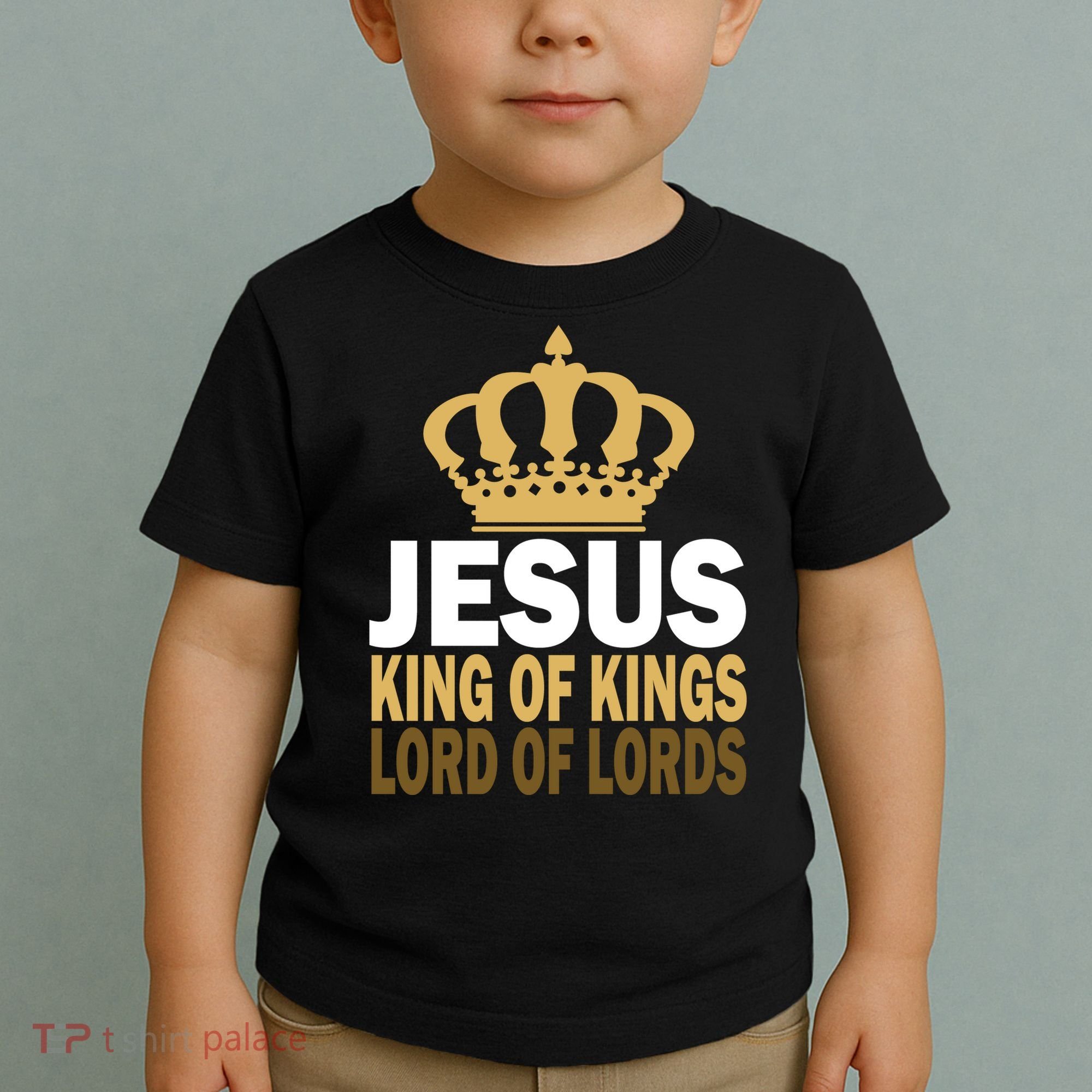 Jesus Lord Of Lords King Of Kings Toddler T-Shirt