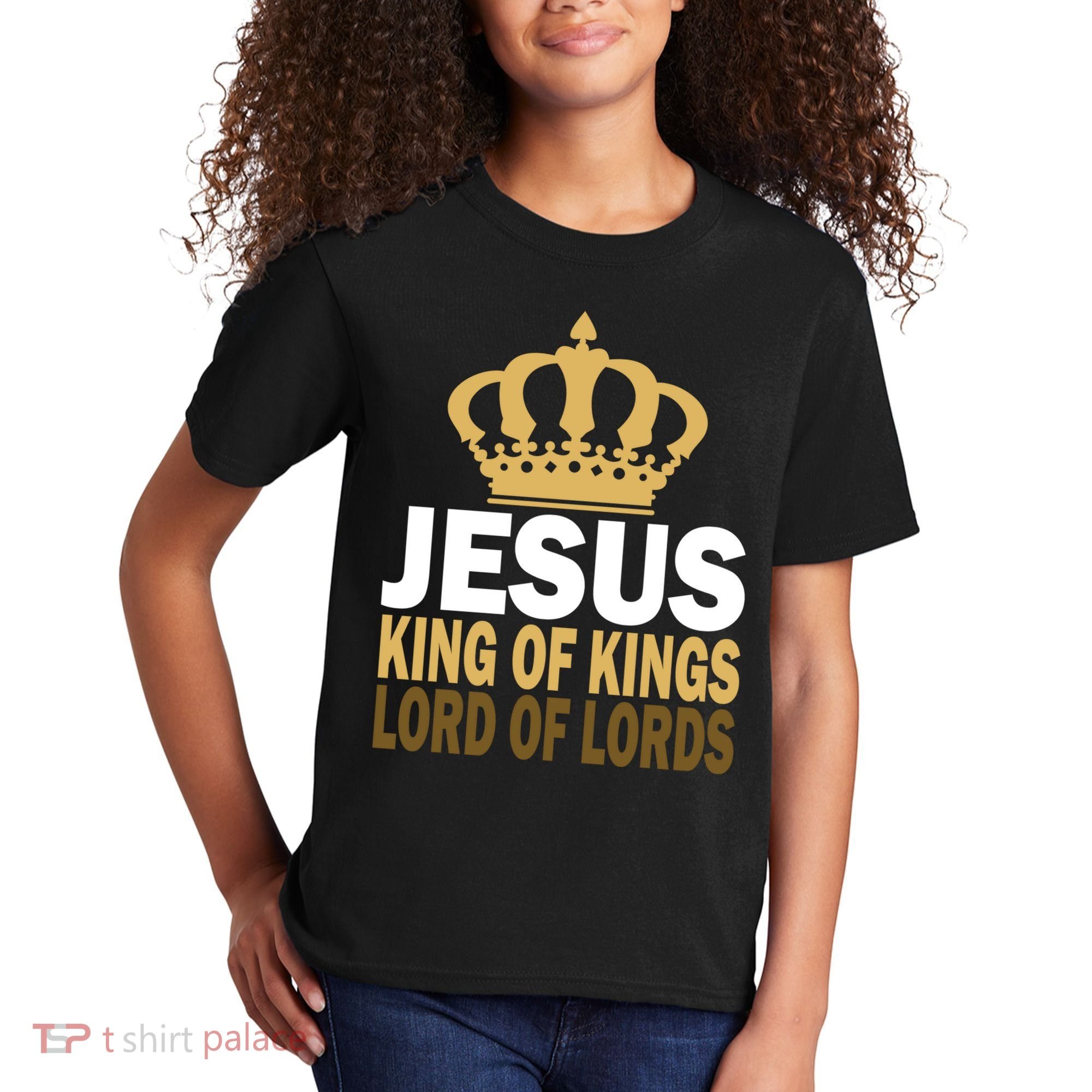 Jesus Lord Of Lords King Of Kings Kids T-Shirt