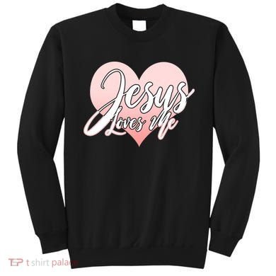 Jesus Love Me Sweatshirt