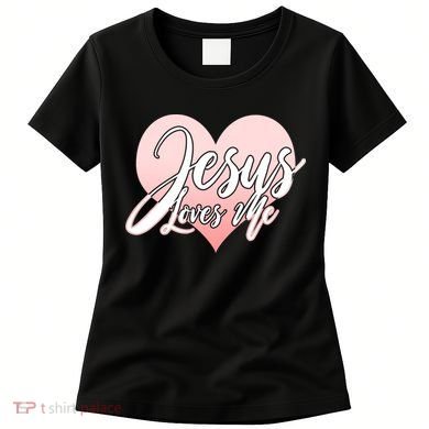 Jesus Love Me Women's T-Shirt
