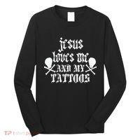 Jesus Loves Me and My Tattoos Long Sleeve Shirt thumb 0