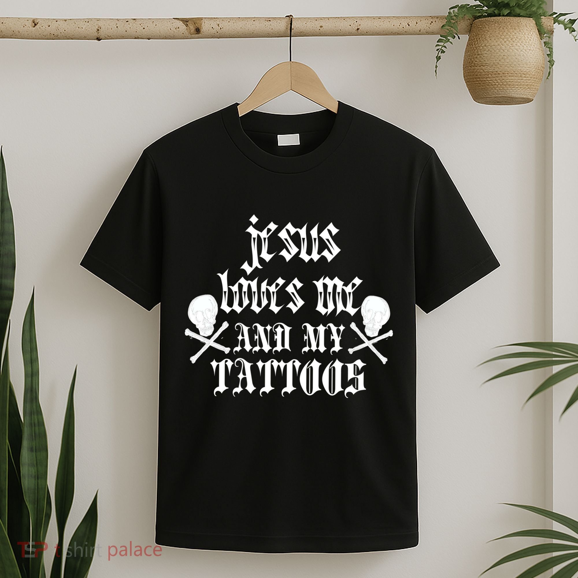 Jesus Loves Me and My Tattoos T-Shirt