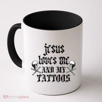 Jesus Loves Me and My Tattoos Coffee Mug thumb 0