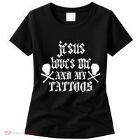 Jesus Loves Me and My Tattoos Women's T-Shirt thumb 0
