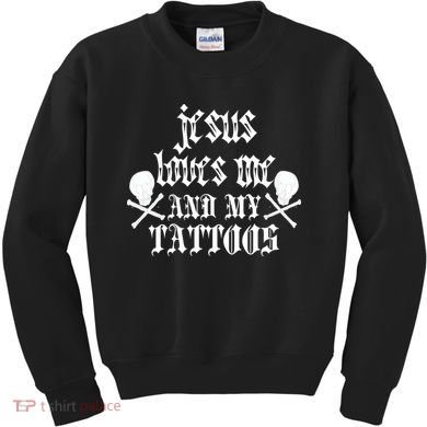 Jesus Loves Me and My Tattoos Kids Sweatshirt