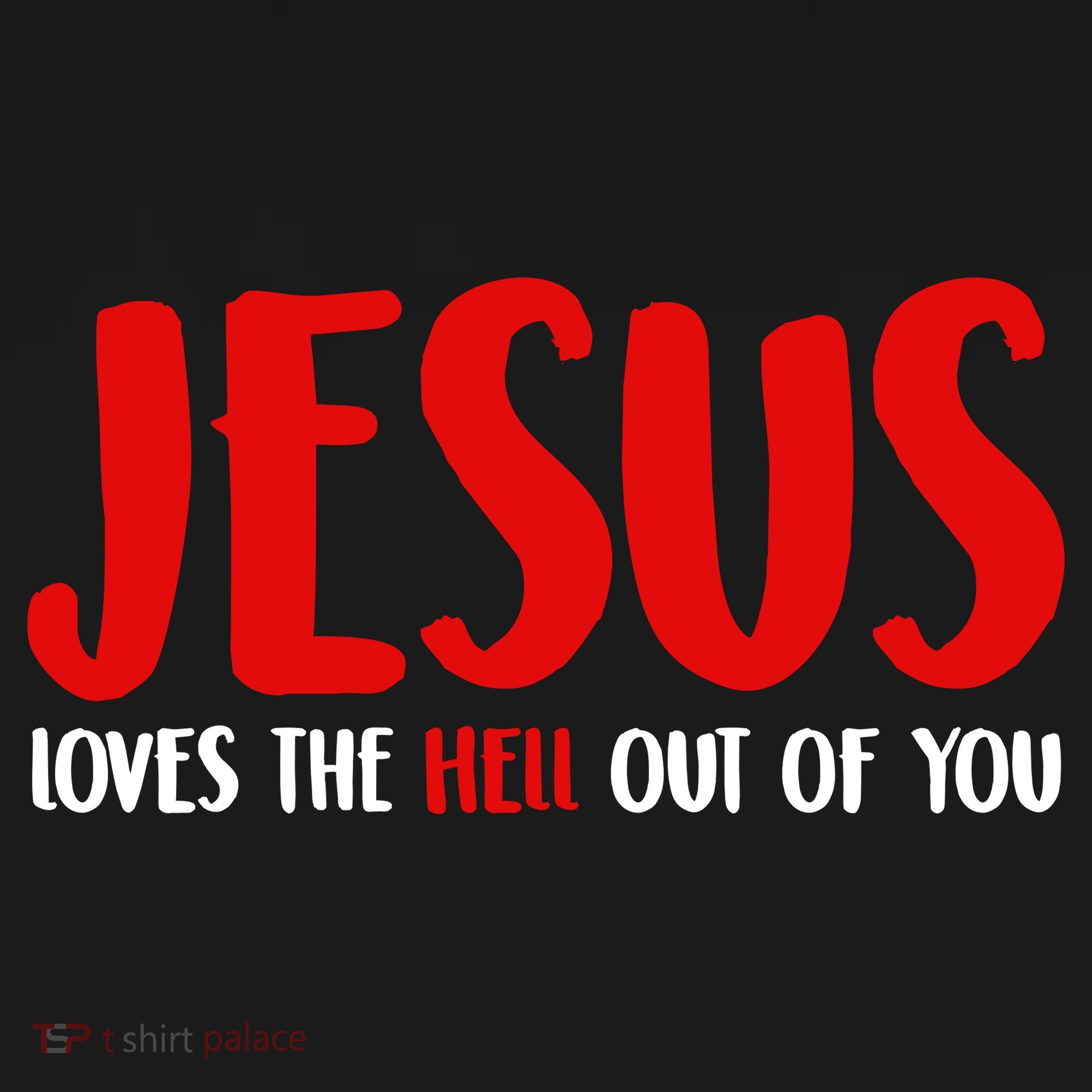Jesus Loves The Hell Out Of You Women's Tank Top