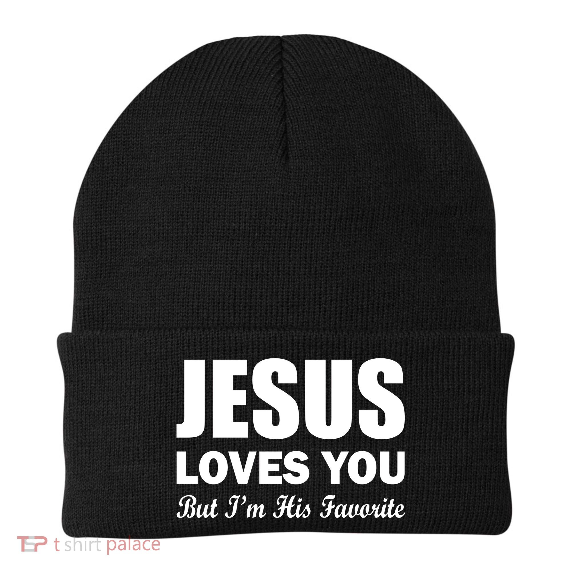 Jesus Loves You But I'm His Favorite Beanie