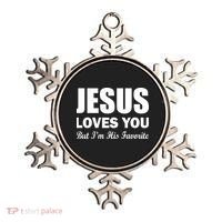 Jesus Loves You But I'm His Favorite Ornament thumb 0