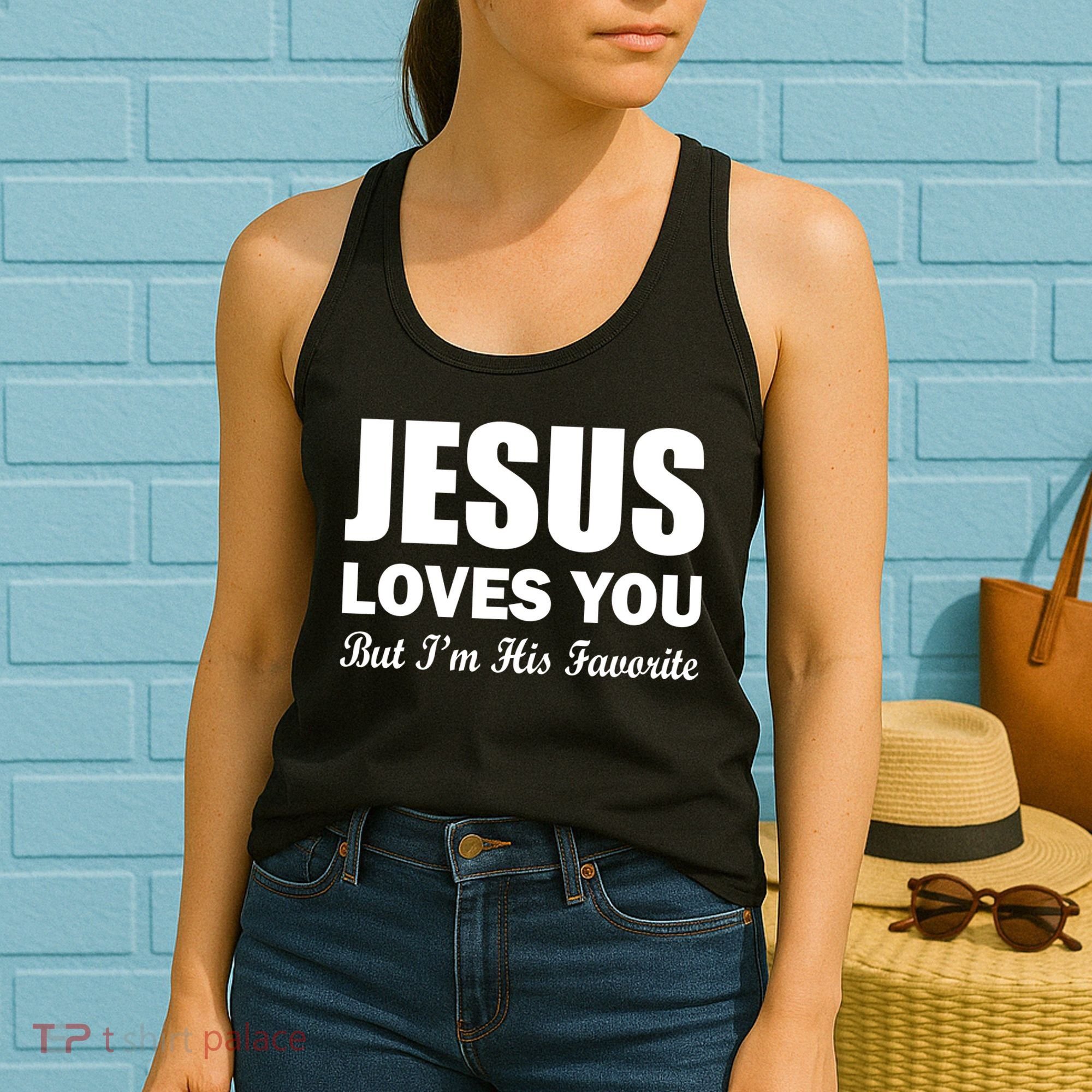 Jesus Loves You But I'm His Favorite Women's Tank Top