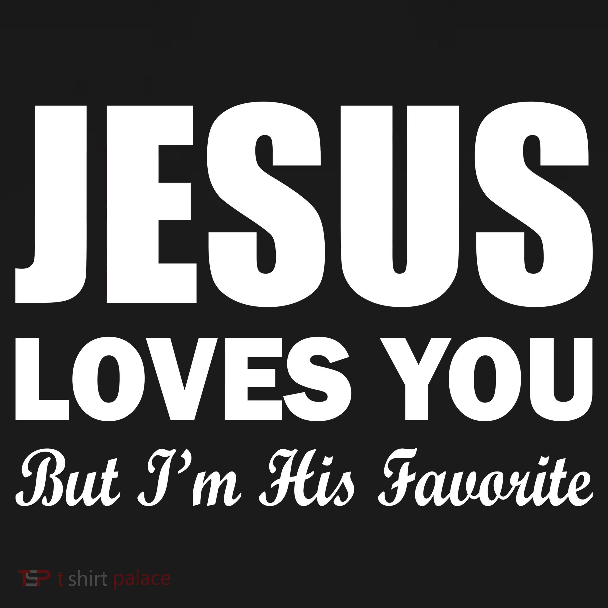 Jesus Loves You But I'm His Favorite Women's Tank Top
