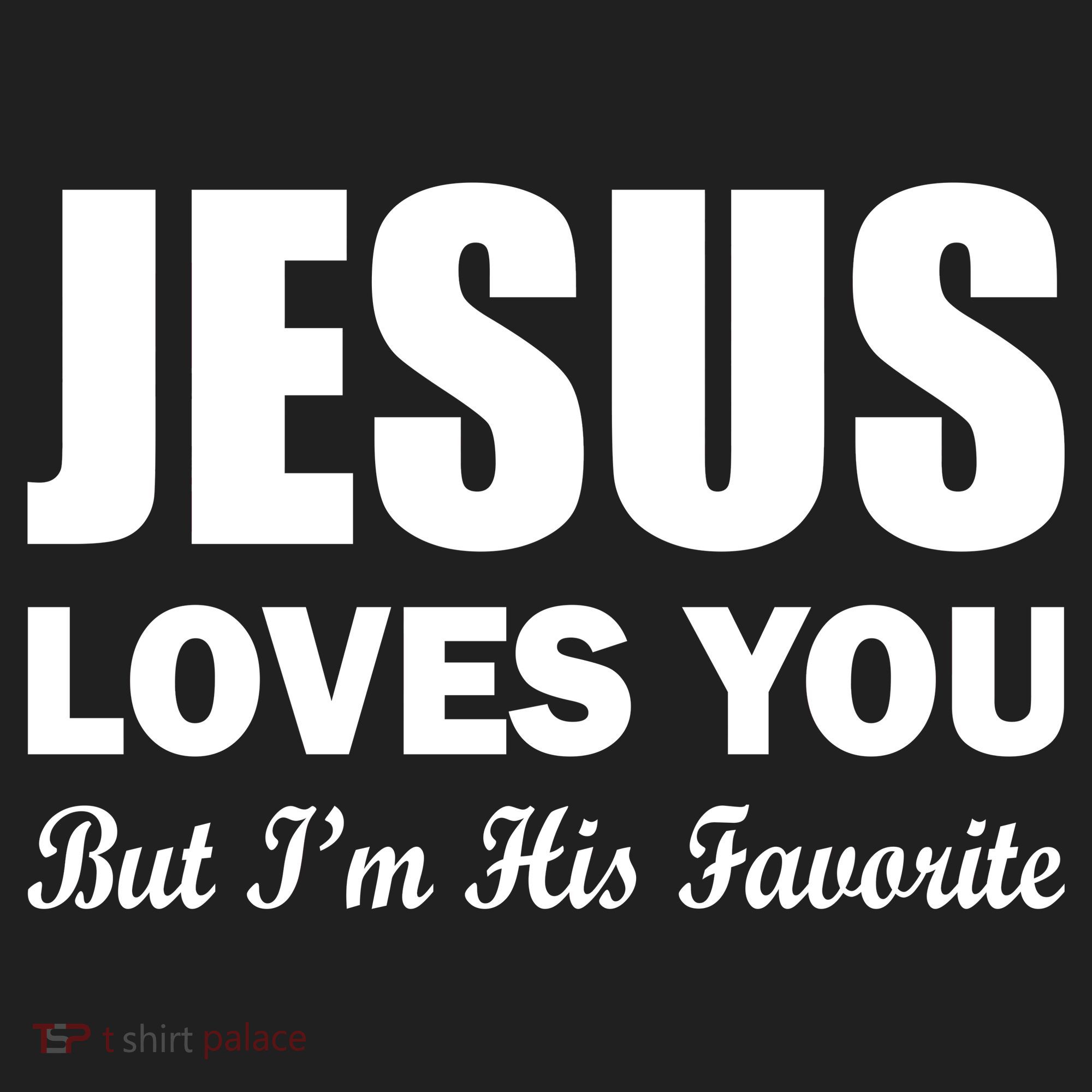 Jesus Loves You But I'm His Favorite Hat