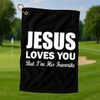 Jesus Loves You But I'm His Favorite Golf Towel thumb 1
